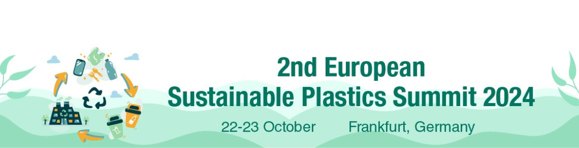The 2nd European Sustainable Plastics Summit 2024