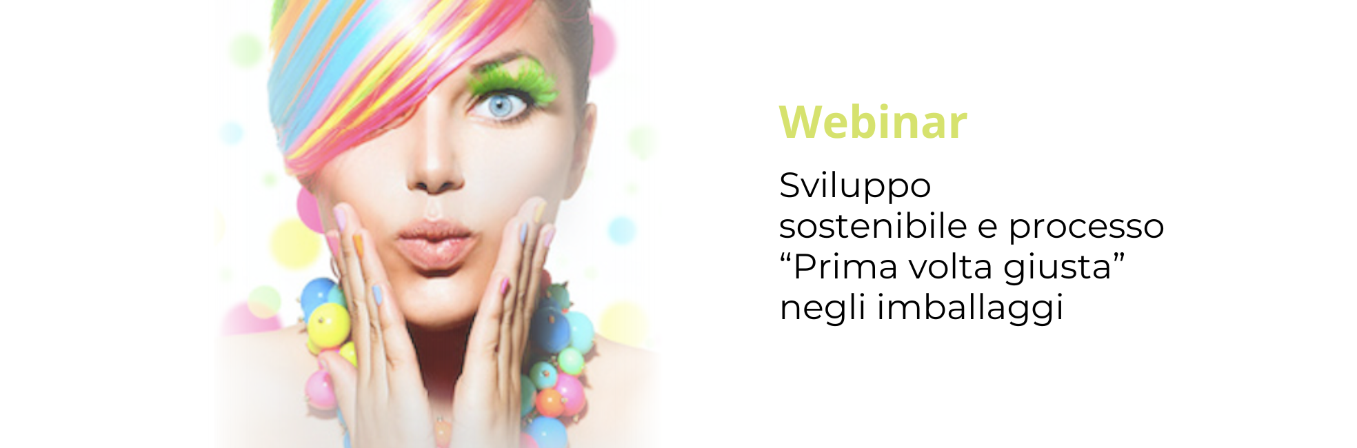 Sviluppo sostenibile e processo prima volta giusta negli imballaggi