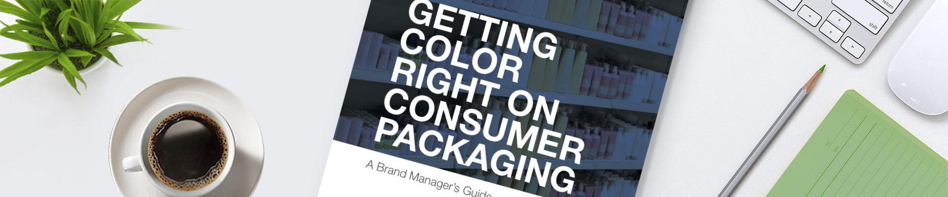 How to Get Color Right on Brand Packaging